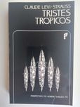 Claude Lévi-Strauss - Tristes Trópicos
