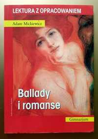 Ballady i romanse - Adam Mickiewicz - Lektura z opracowaniem