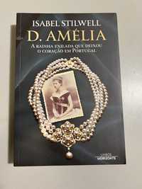 Livro D. Amelia A Rainha exilada que deixou o coracao em portigal
