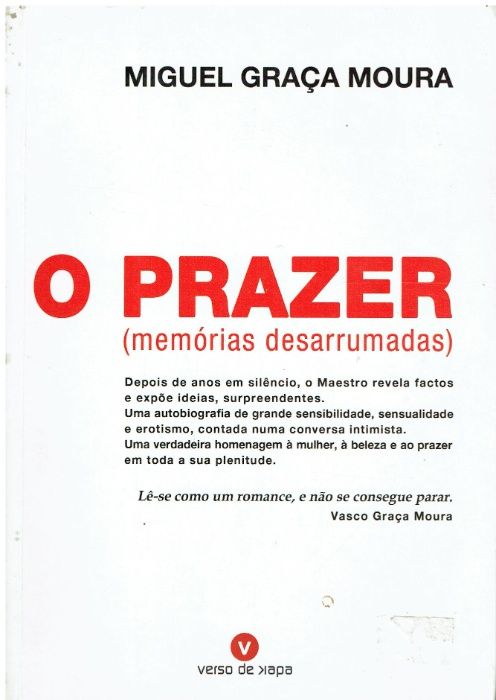10680 O Prazer (Memórias Desarrumadas) de Miguel Graça Moura