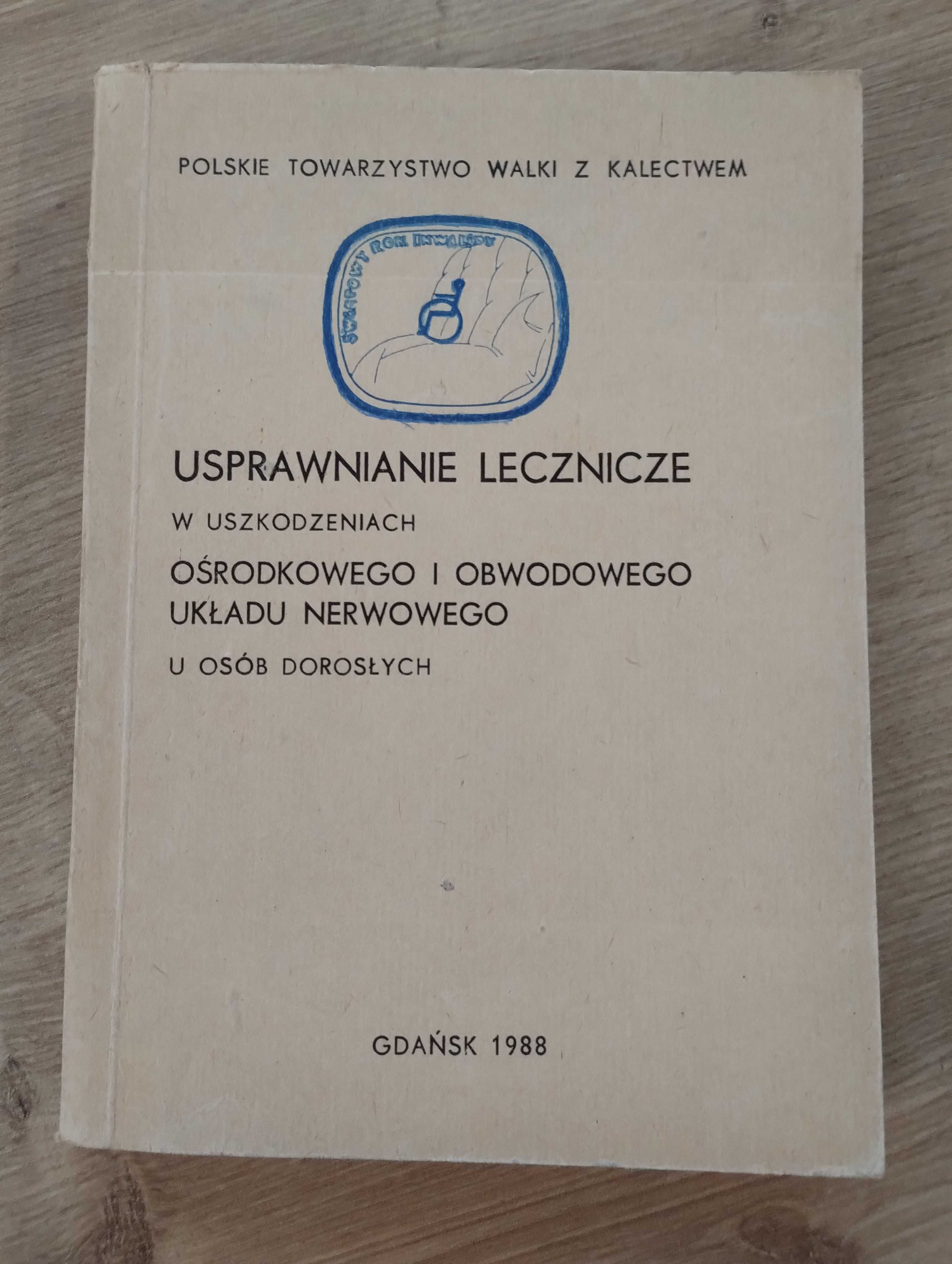 Usprawnianie lecznicze w uszkodzeniach ośrodkowego układu nerwowego