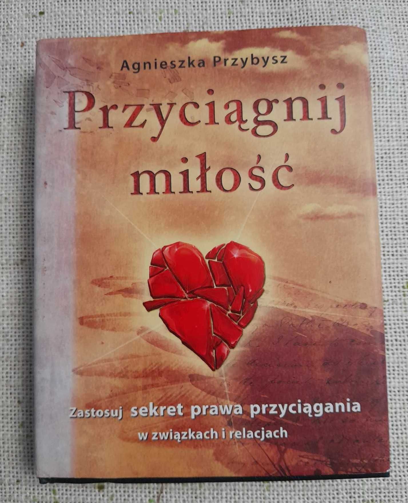 Przyciągnij miłość Agnieszka Przybysz