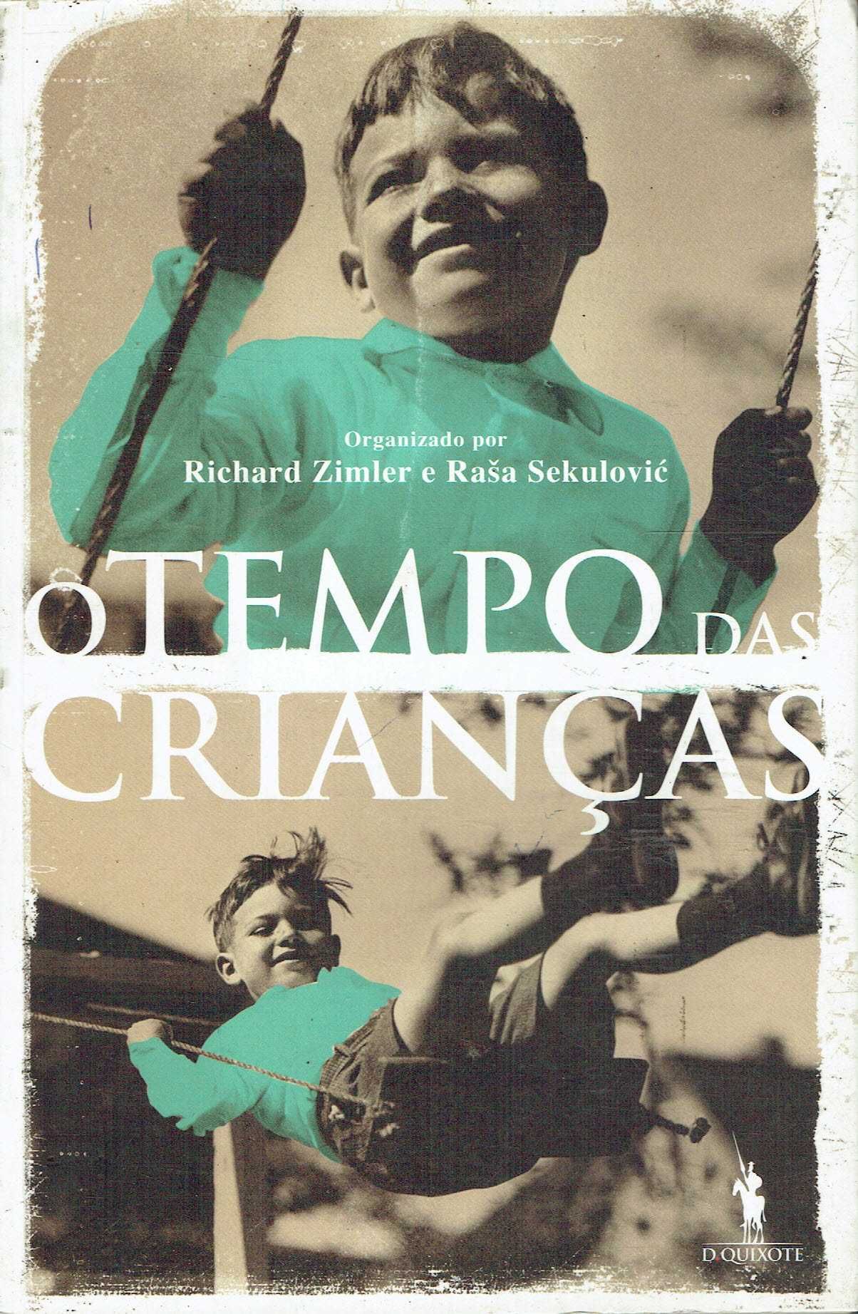 8399

O Tempo das Crianças
de Rasa Sekulovic e Richard Zimler
