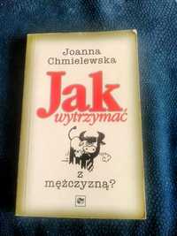 Joanna Chmielewska "Jak wytrzymać z mężczyzną"