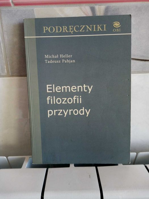 Elementy filozofii przyrody Michał Heller, Tadeusz Pabjan
