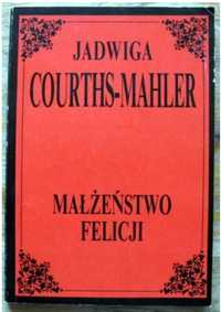 Jadwiga Courths-Mahler - Małżeństwo Felicji