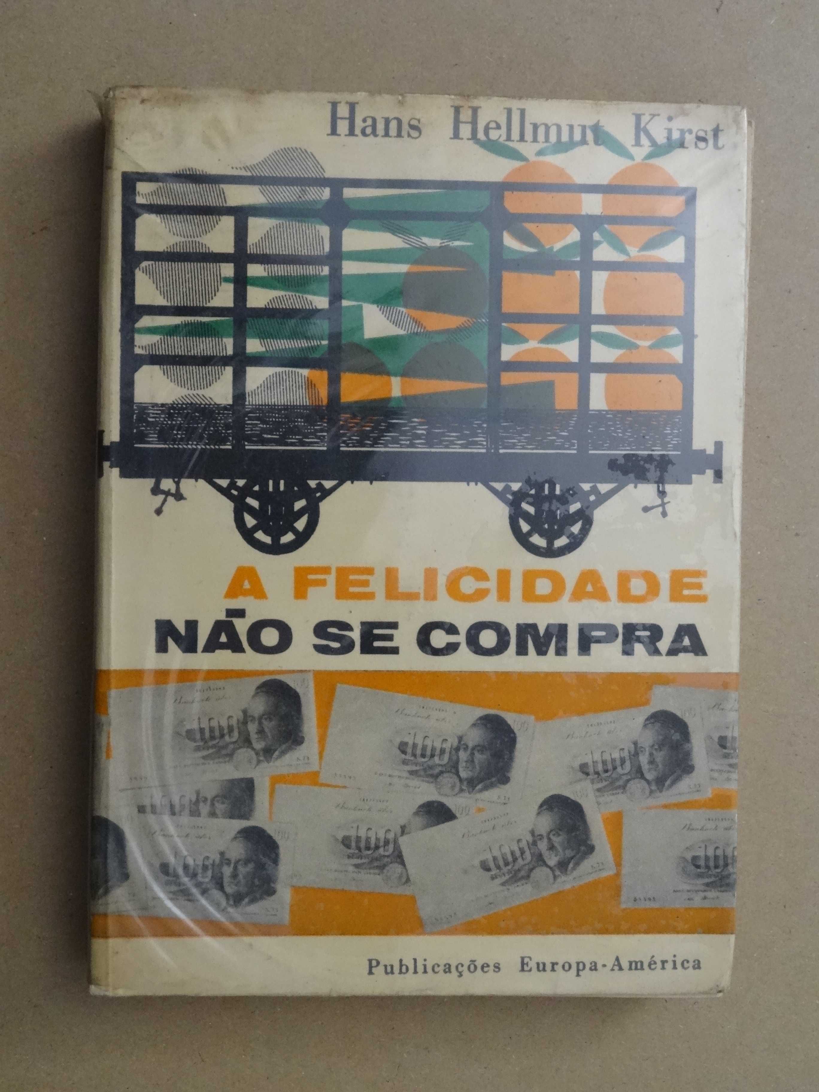 A Felicidade Não Se Compra de Hans Hellmut Kirst