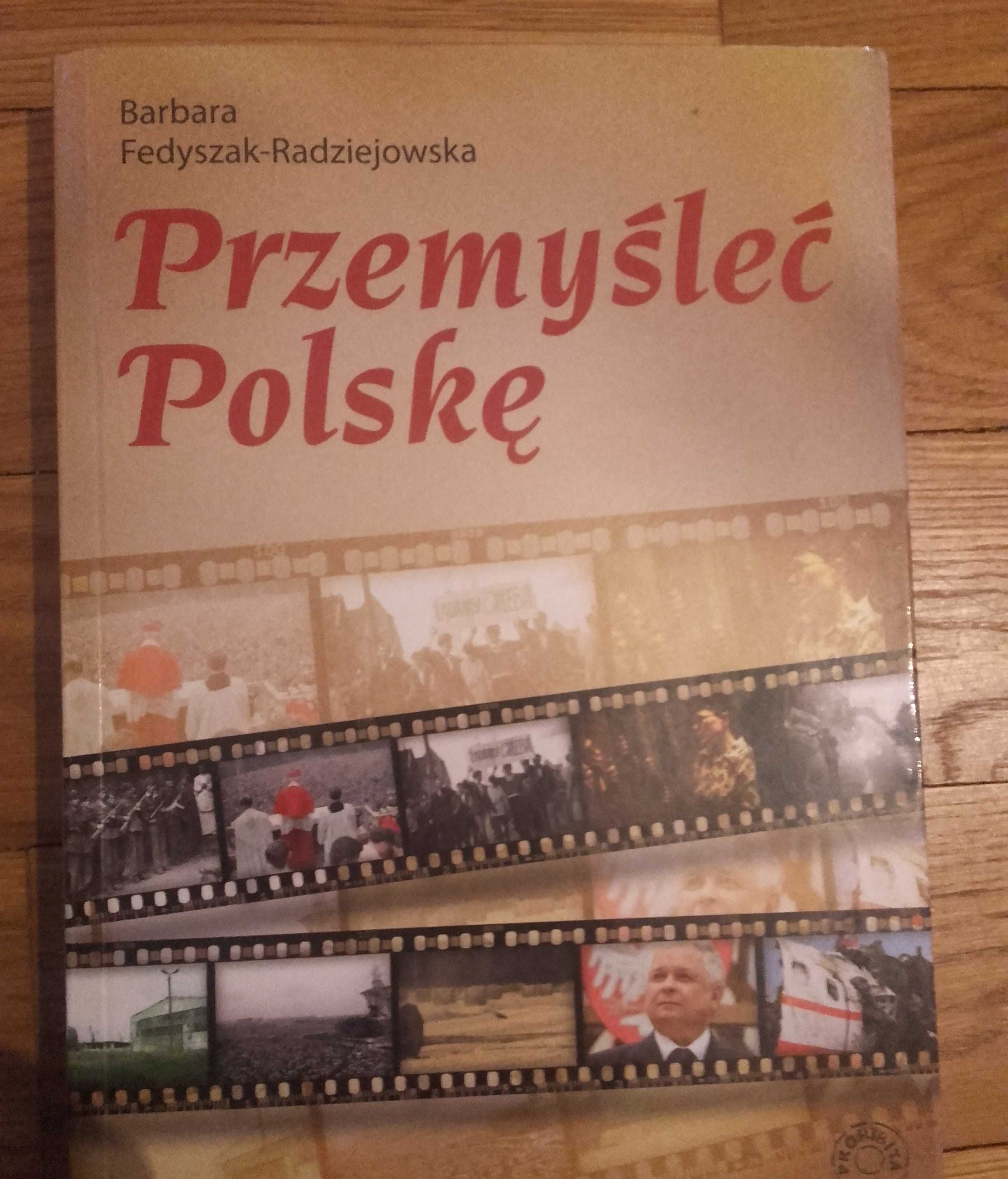 Przemyśleć Polskę
Fedyszak-Radziejowska Barbara