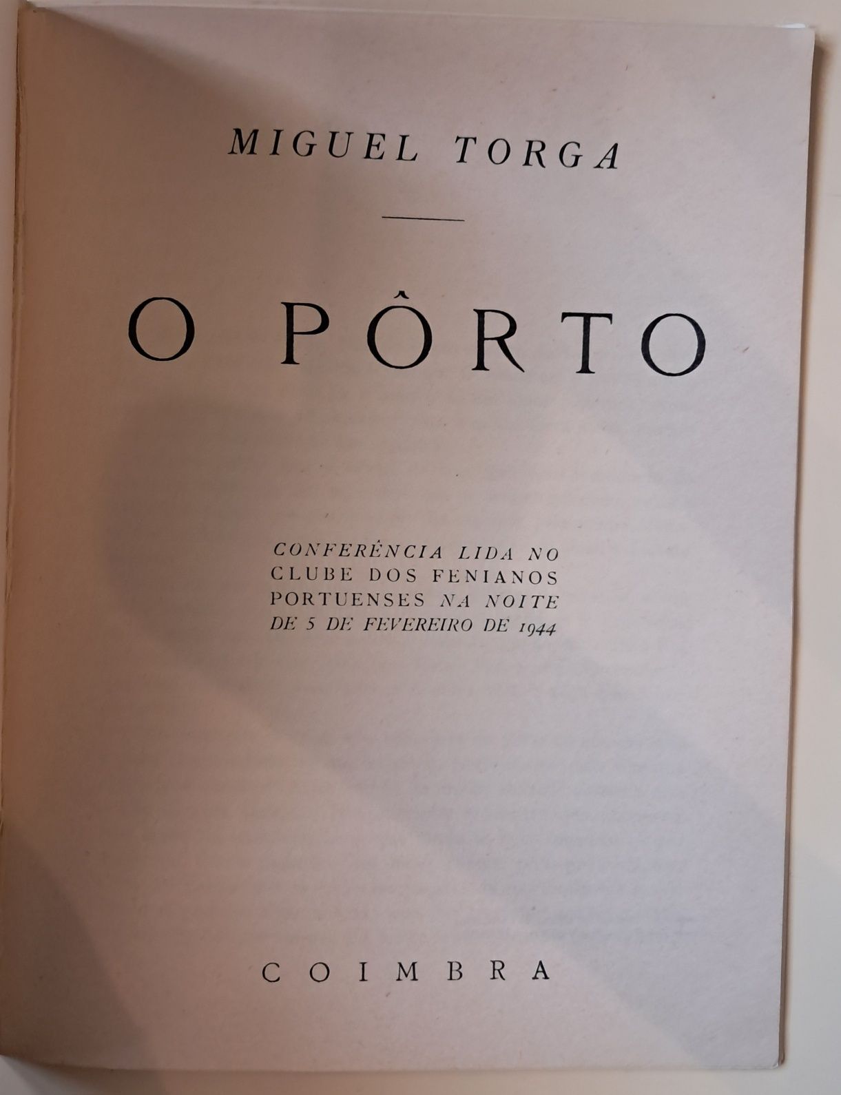 Livro: "O Porto" na conferência de 1944, nos Clube Fenianos, PORTES GR