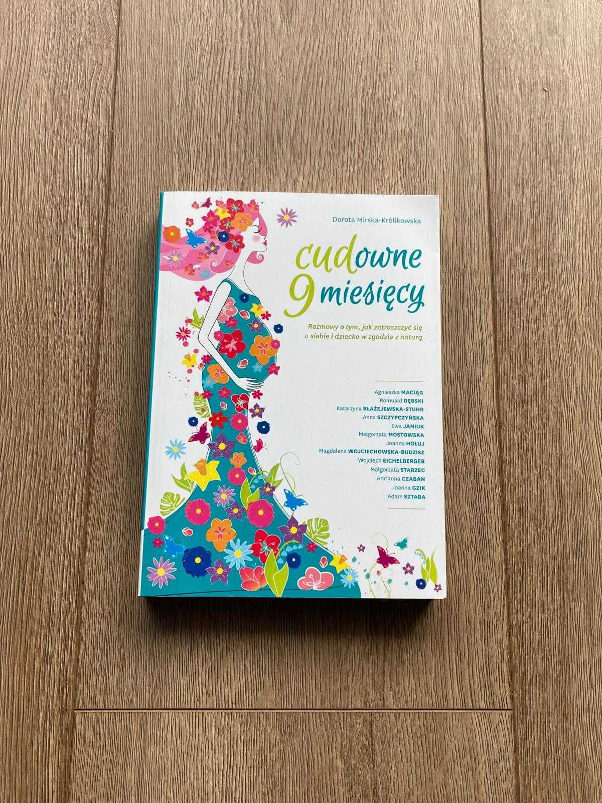"Cudowne 9 miesięcy" Dorota Mirska-Królikowska