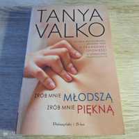 Zrób mnie młodszą zrób mnie piękną - Tanya Valko