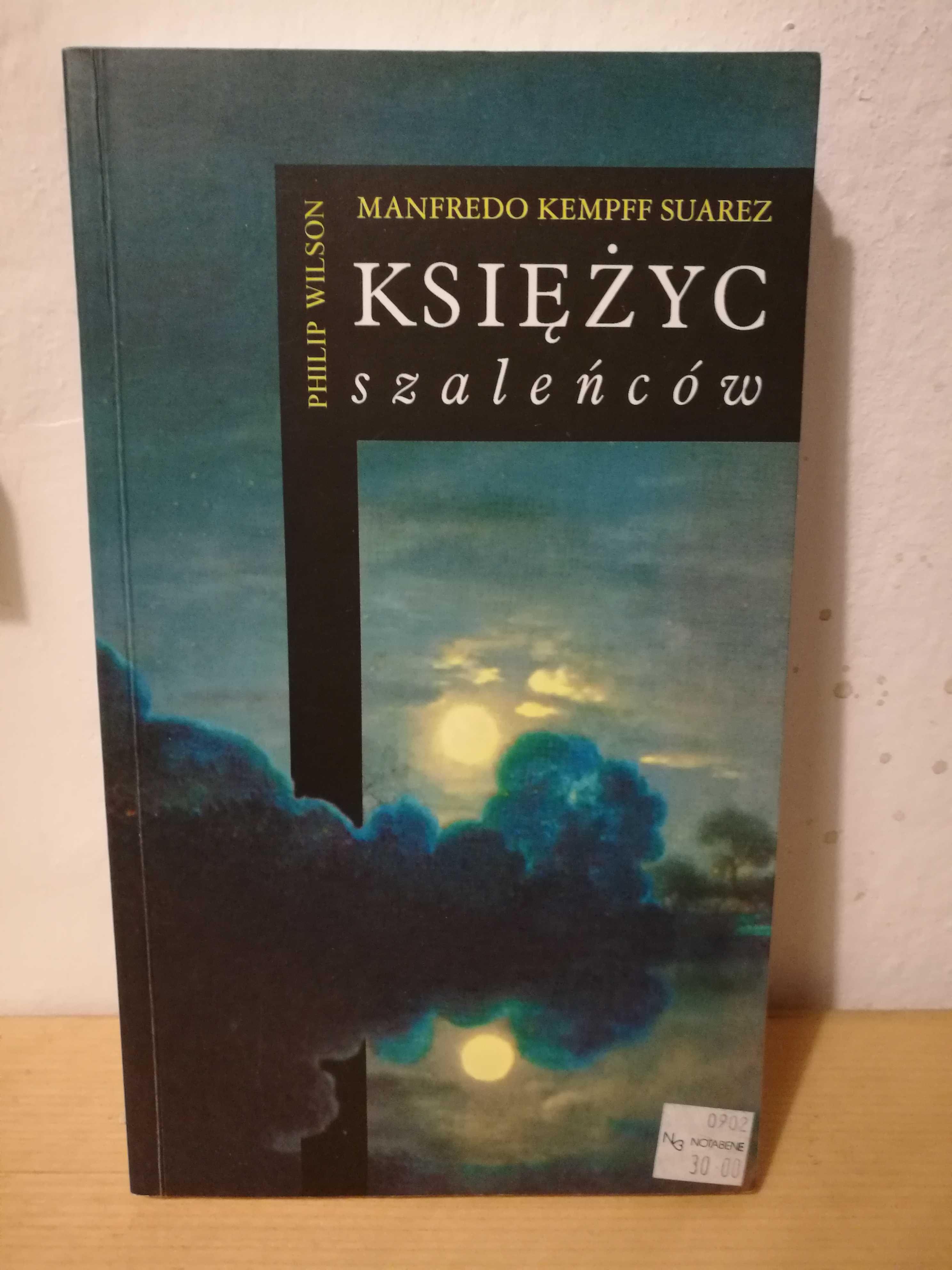 Manfredo Kempff Suarez "Księżyc szaleńców''