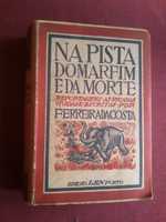 Ferreira da Costa-Na Pista do Marfim e da Morte-1944 Assinado