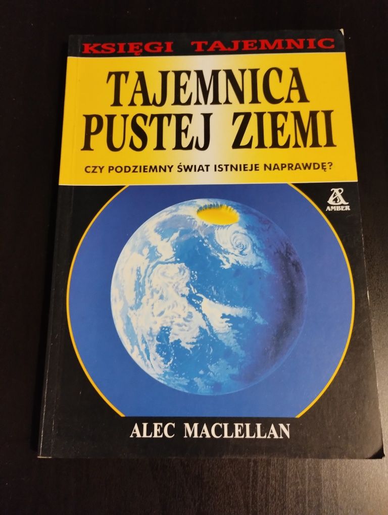 Tajemnica pustej ziemi czy podziemny świat istnieje naprawdę Maclellan