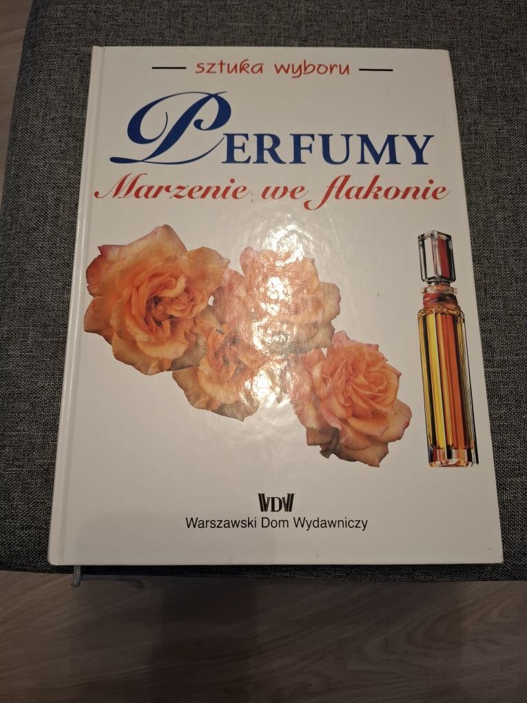 Książka "Perfumy, Marzenie we flakonie "