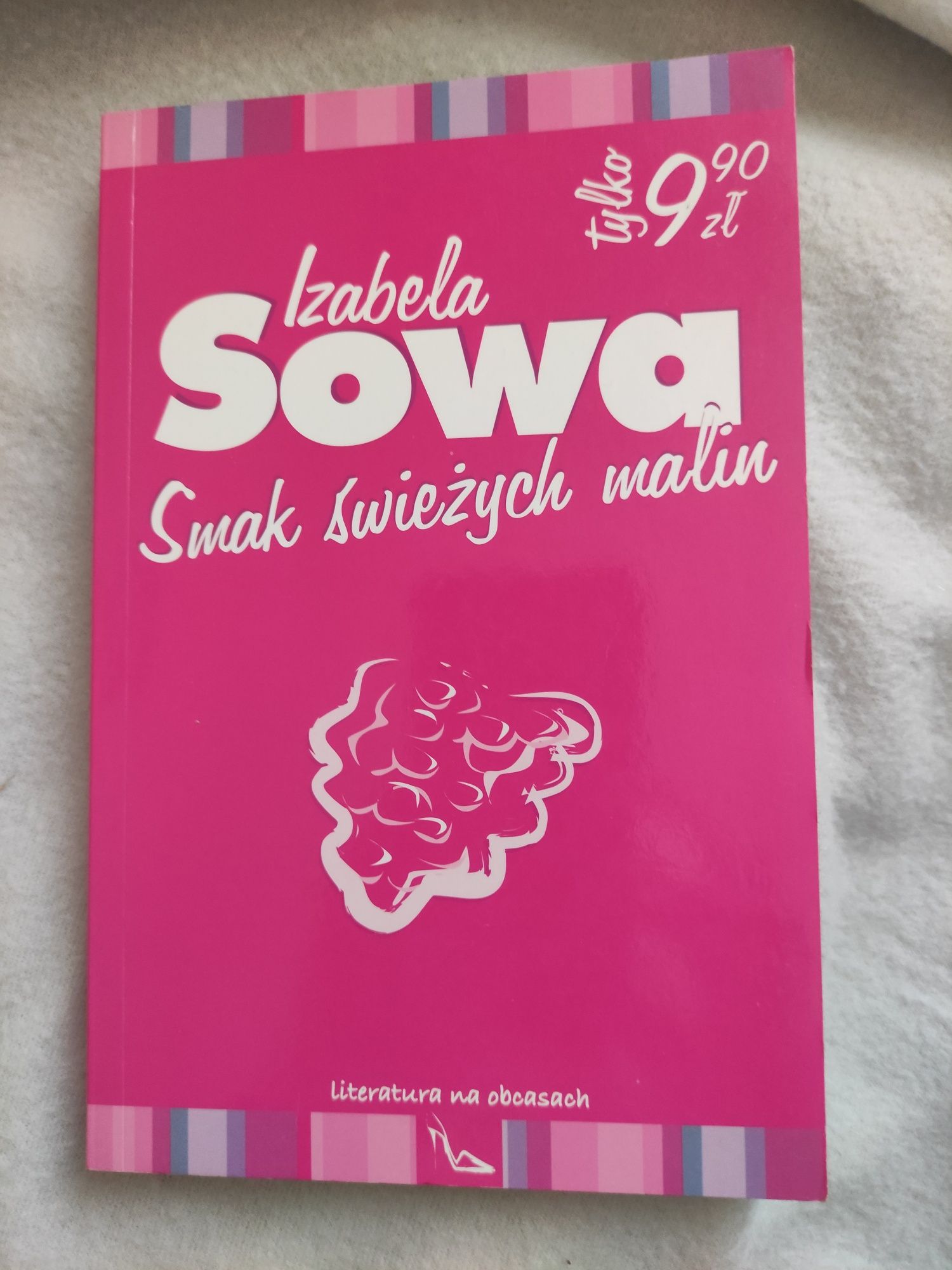 Smak świeżych malin, Izabela Sowa