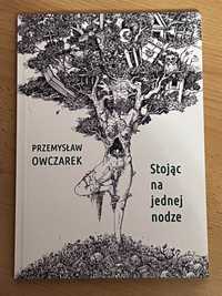 Stojąc na jednej nodze Przemysław Owczarek