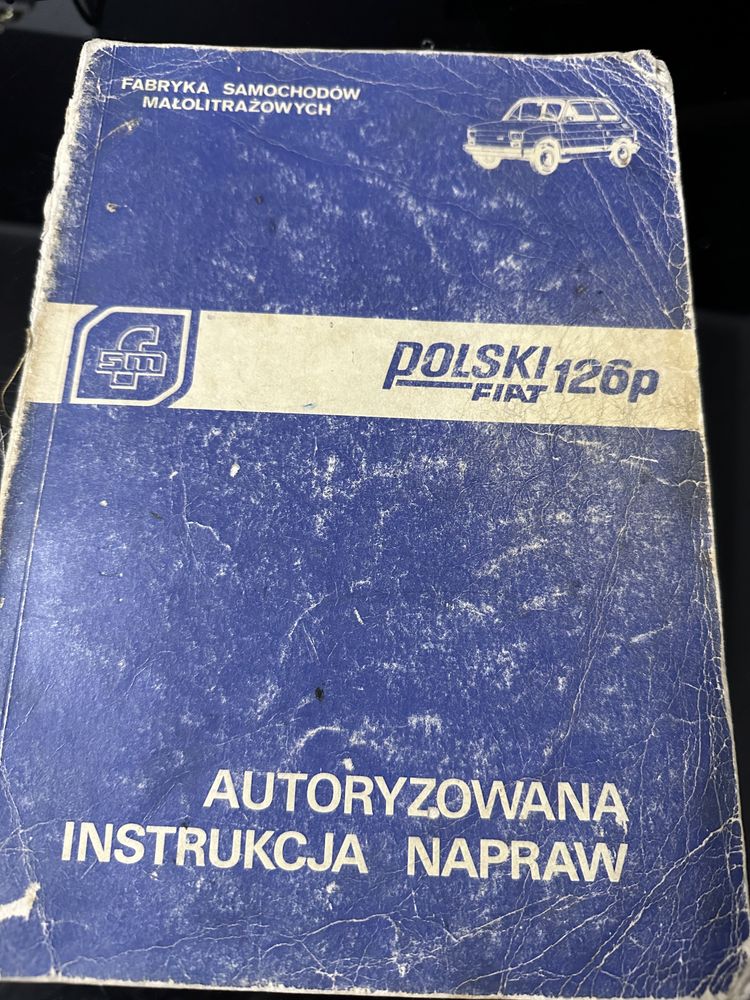 Autoryzowana instrukcja napraw/ polski Fiat 126 p