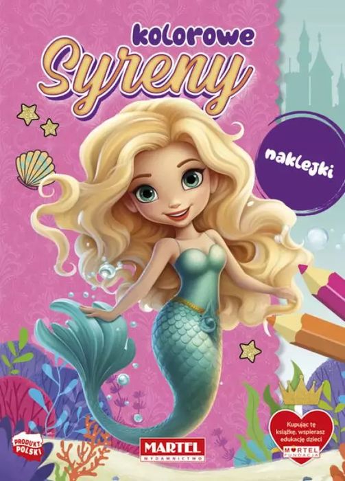 Kolorowanka z naklejkami. Kolorowe syreny. Martel