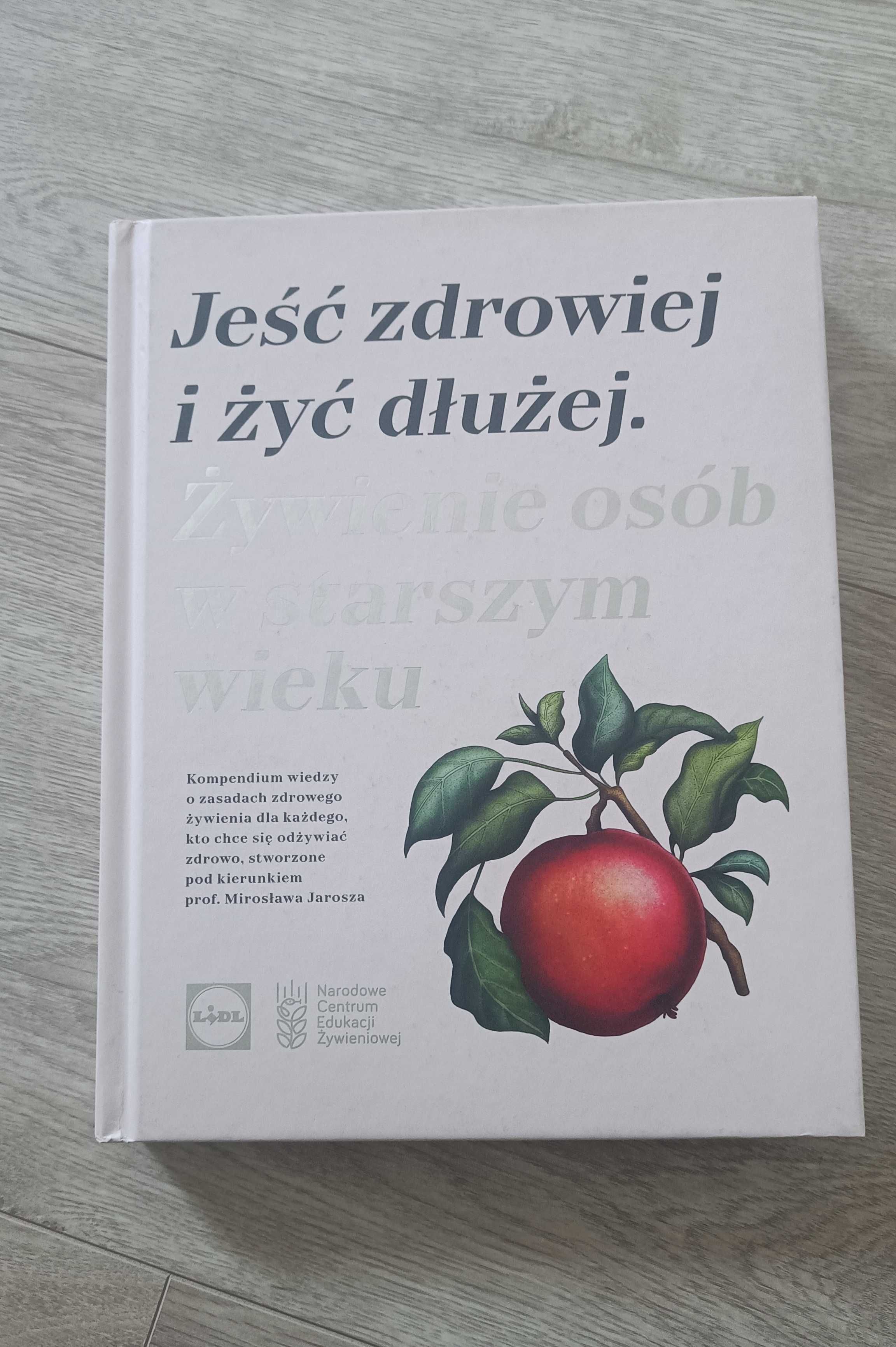 Poradnik o zdrowiu i żywieniu, jeść zdrowiej i żyć dłużej, poradnik