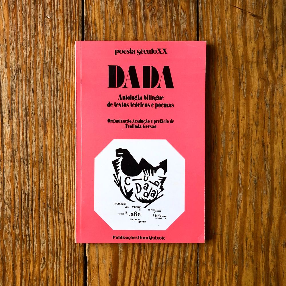 Dada: Antologia Bilingue de Textos Teóricos e Poemas