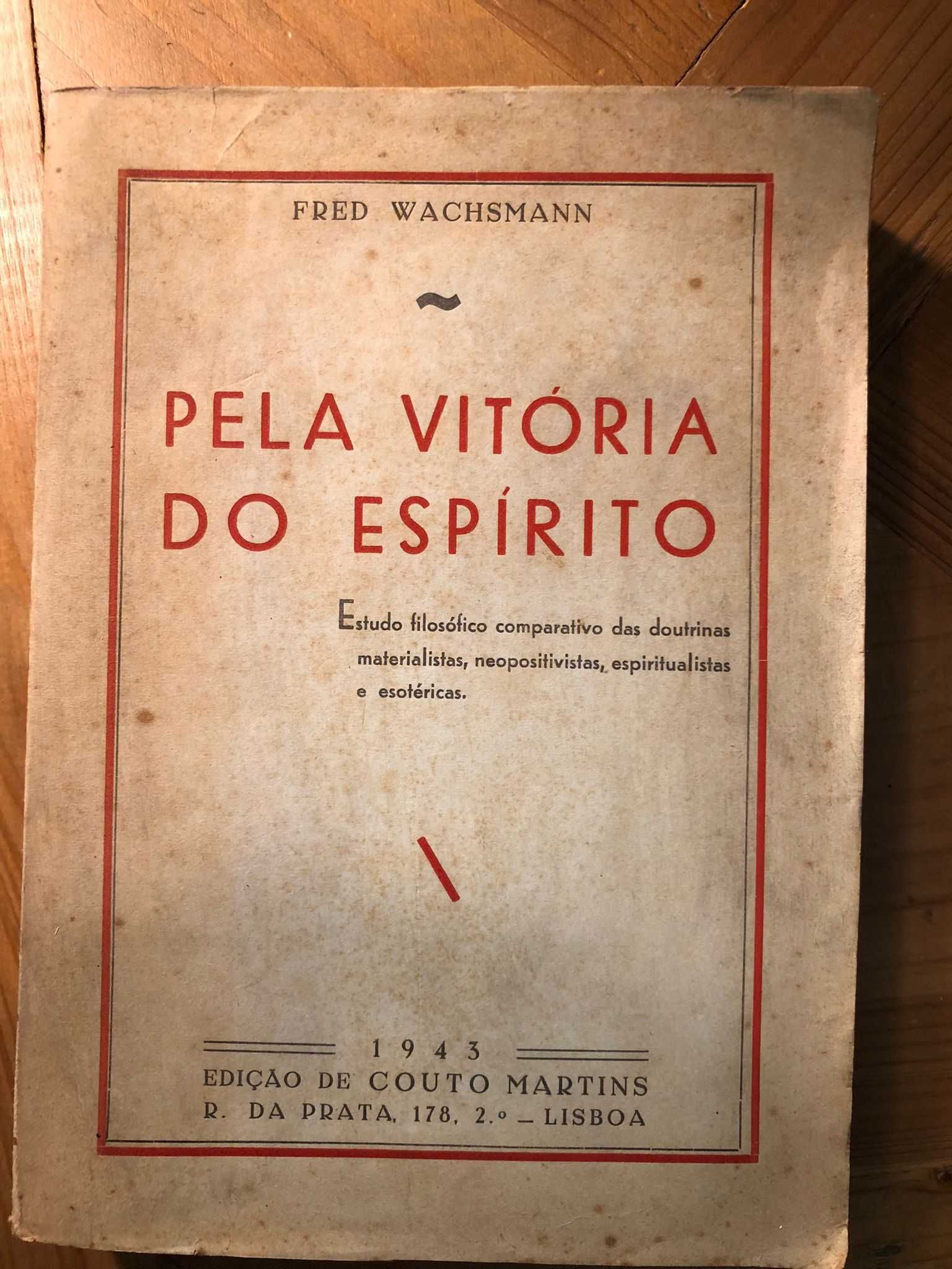 Livro “Pela Vitoria do Espírito” por Fred Wachsmann – 1943