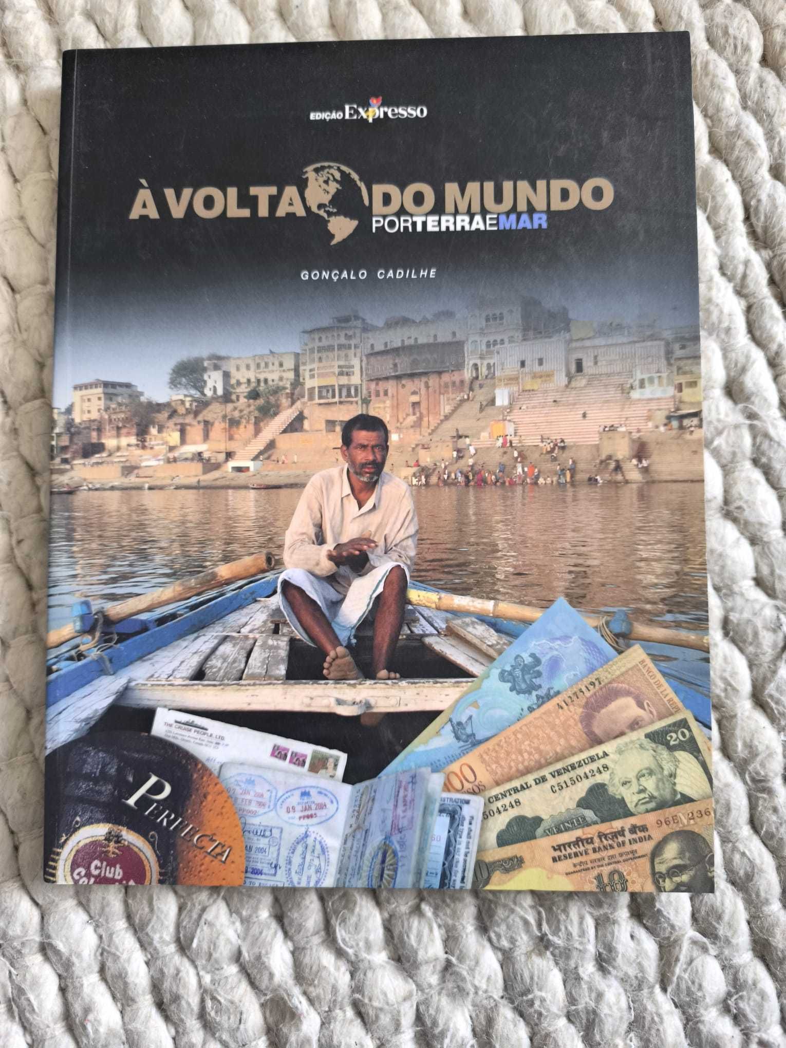 À Volta do Mundo: Por Terra e Mar – Gonçalo Cadilhe