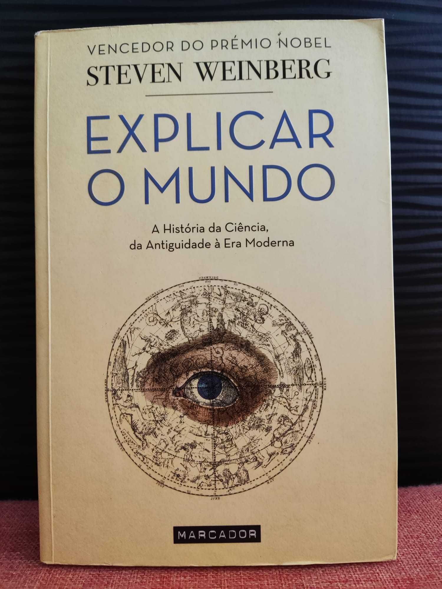 Explicar o Mundo - Steven Weinberg