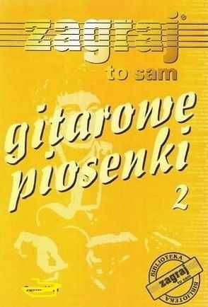 Zagraj to sam gitarowe piosenki cz.2