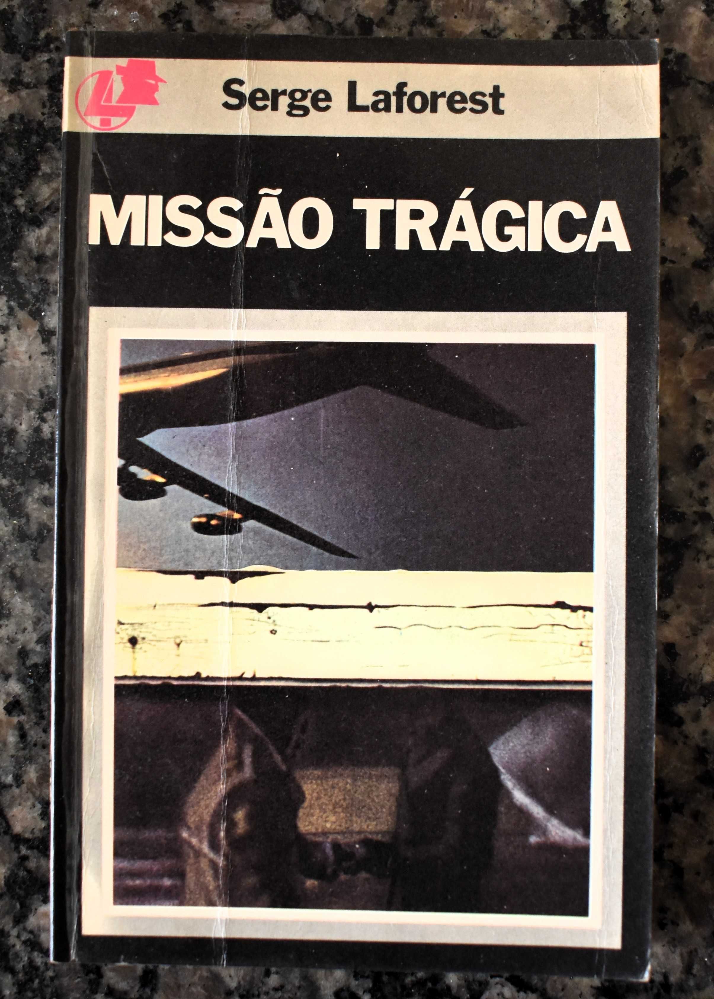 Missão Trágica - Serge Laforest