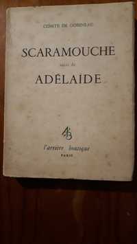 Scaramouche suivi de Adélaide, Comte De Gobineau