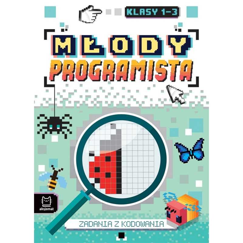 Młody programista ZADANIA Z KODOWANIA KLASY 1-3 aksjomat