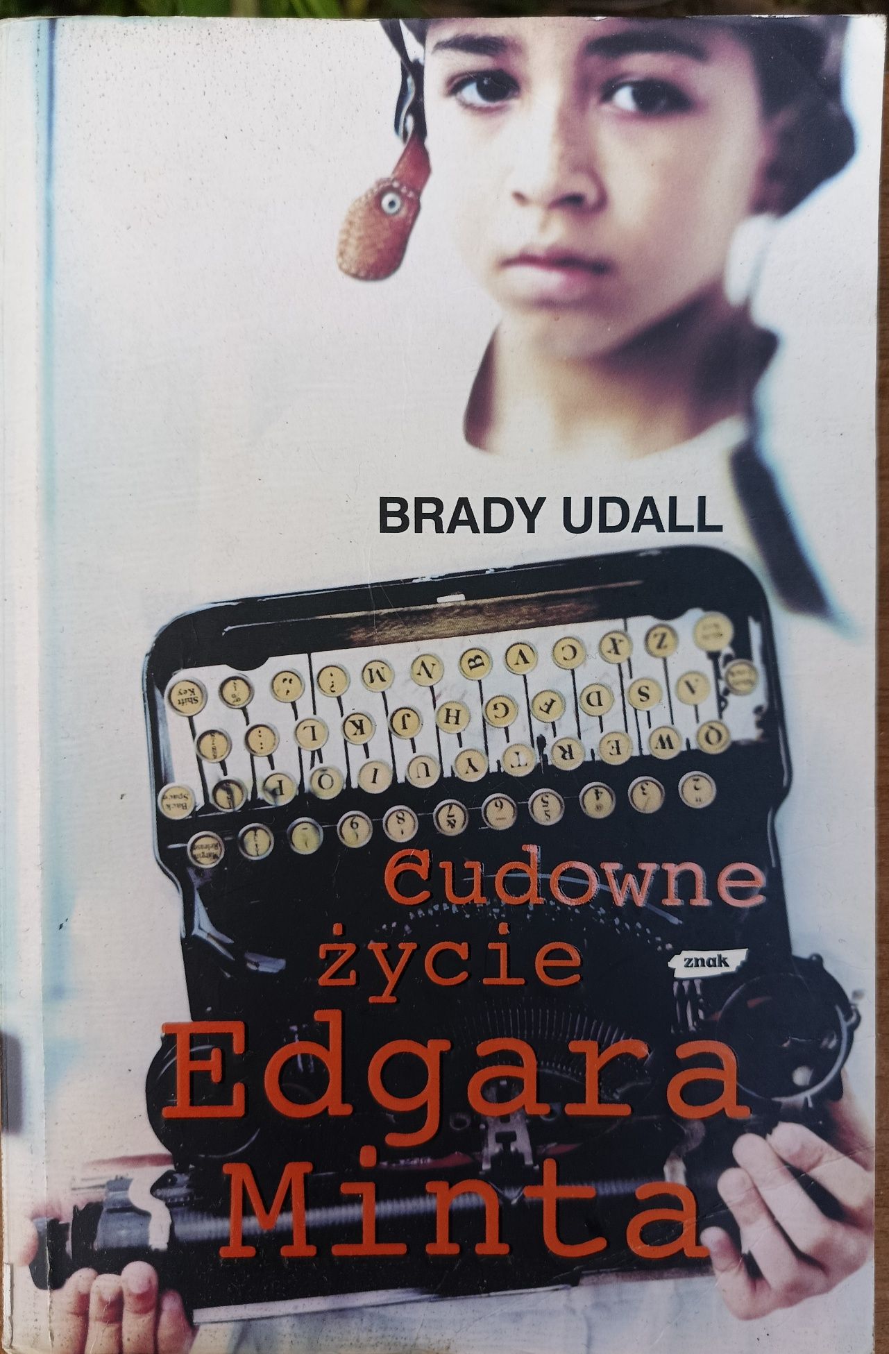 Cudowne życie Edgara Minta " Brady Udall