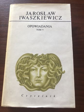 Jarosław Iwaszkiewicz „Opowiadania tom V”