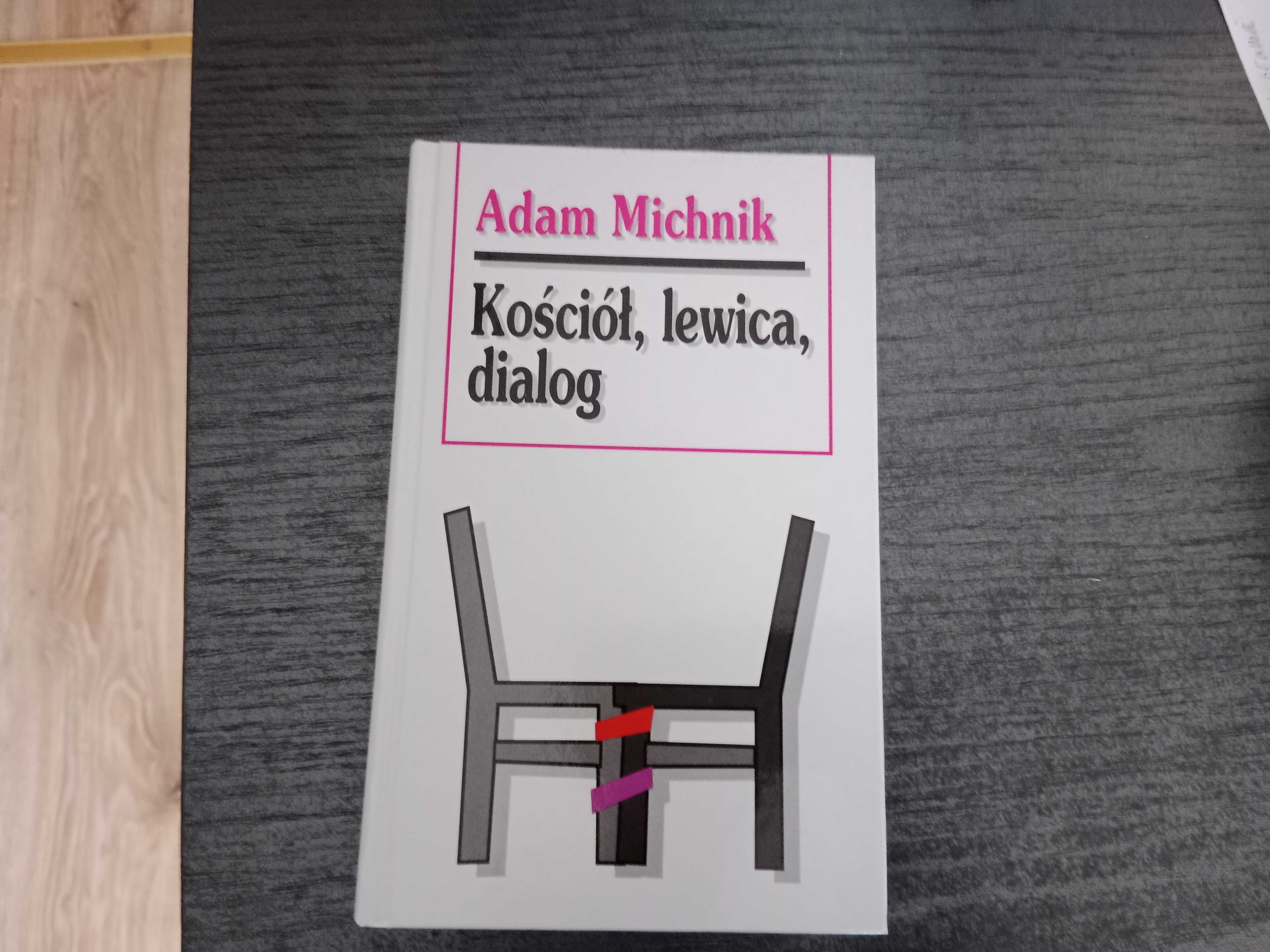 Kościół, Lewica  Dialog - Adam Michnik