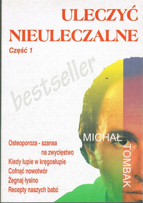 Uleczyć Nieuleczalne Część 1 Michał Tombak
