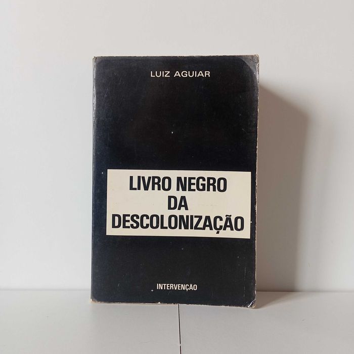 Livro Negro Da Descolonização - Luiz Aguiar