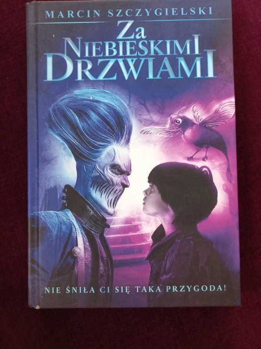książka młodzieżowa "Za niebieskimi drzwiami" Marcin Szczygielski