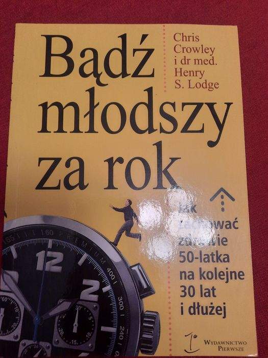 Bądź zdrowy. Bądź młodszy za rok