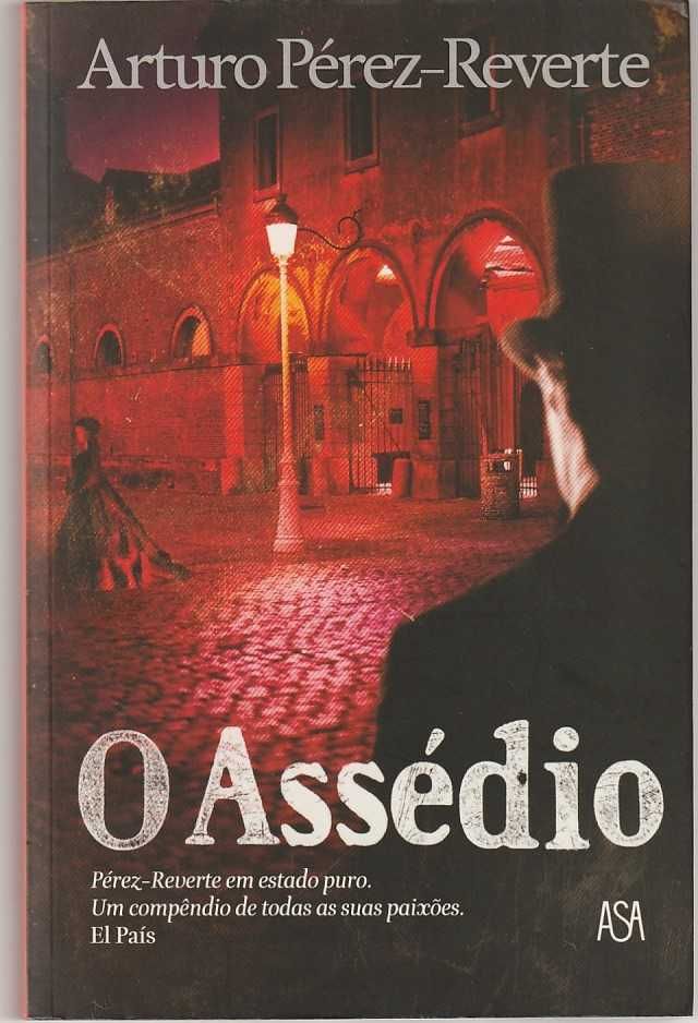 O Assédio-Arturo Pérez-Reverte-Asa