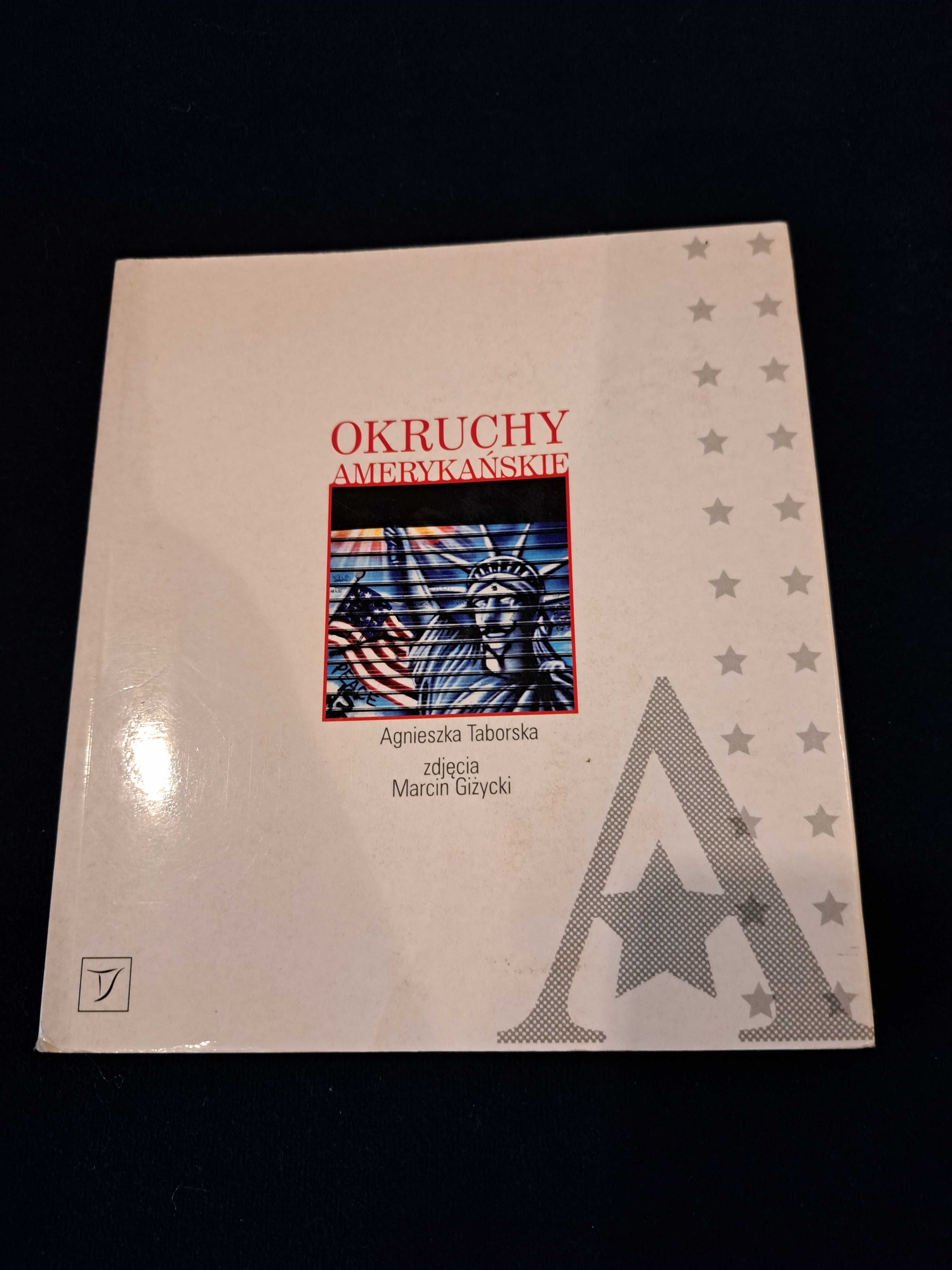 Agnieszka Taborska Okruchy amerykańskie