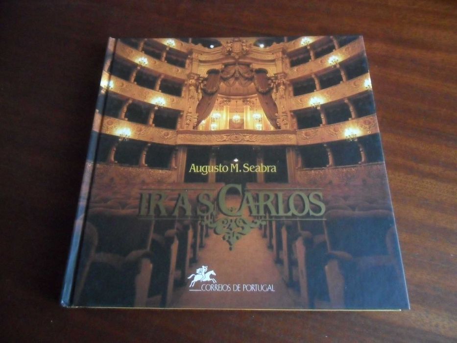 "Ir a S. Carlos" de Augusto M. Seabra - 1ª Edição de 1993