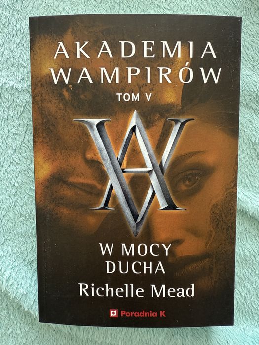 Akademia wampirów, Mead Richelle,Tom 1, 2, 3, 4, 5