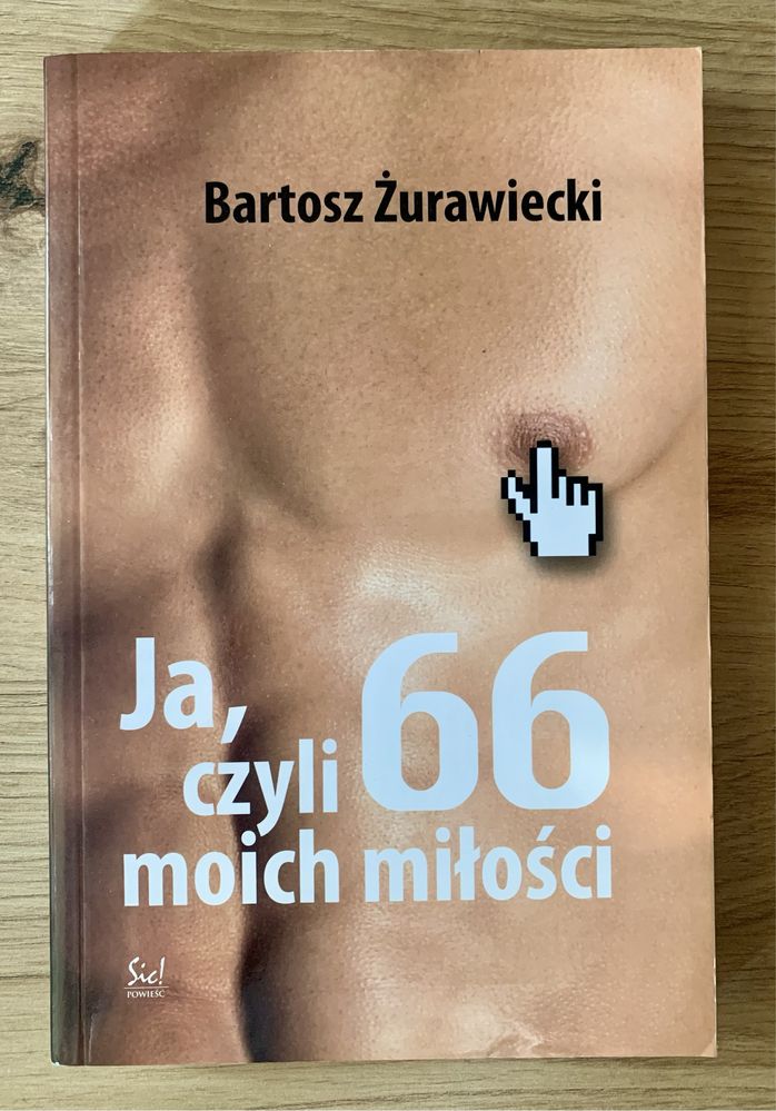 Bartosz Żurawiecki - Ja, czyli 66 moich miłości