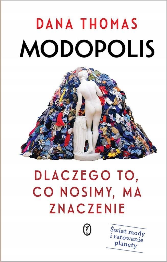 Modopolis. Dlaczego To, Co Nosimy, Ma Znaczenie