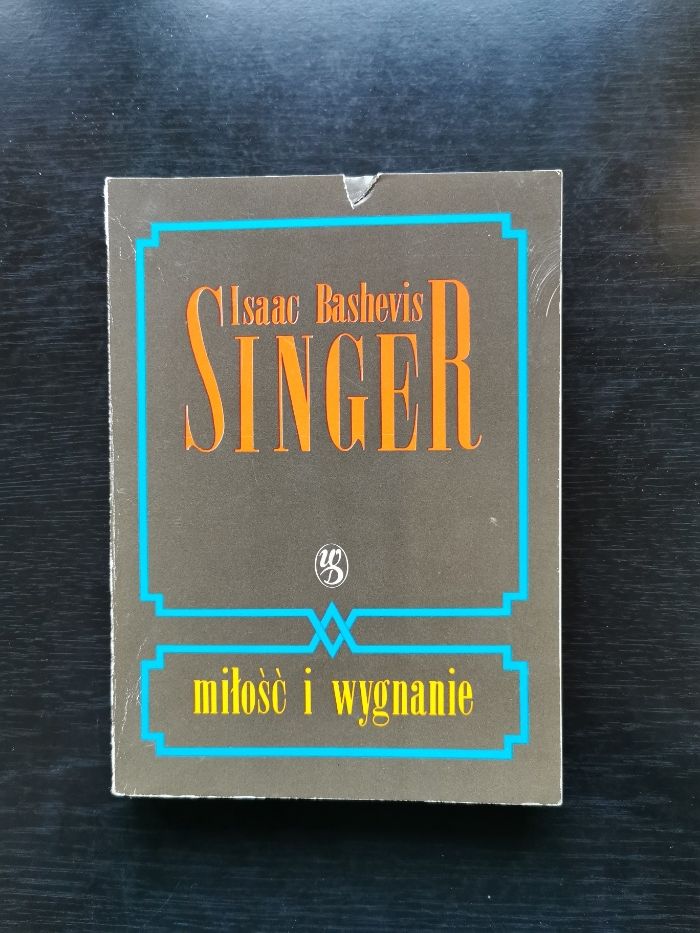 "Miłość i wygnanie" Isaac Bashevis Singer