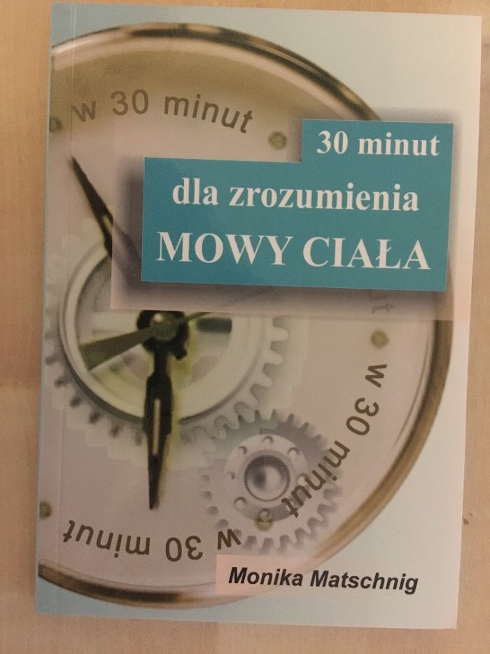 30 minut dla zrozumienia Mowy Ciała Matschnig Monika