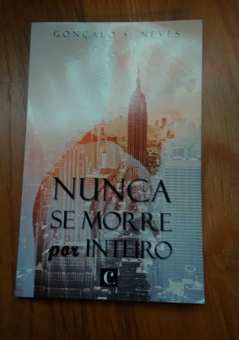 Livro "Nunca se Morre por Inteiro" de Gonçalo S. Neves