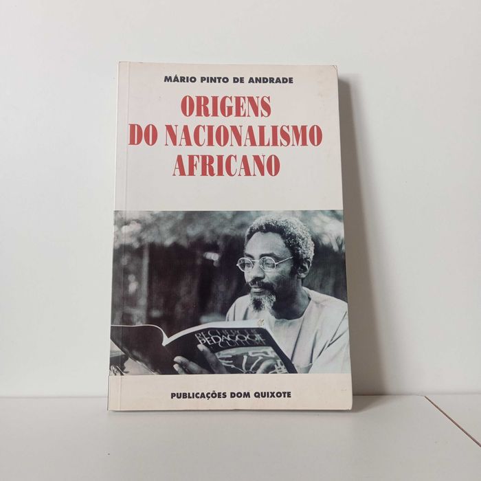Origens Do Nacionalismo Africano - Mário Pinto De Andrade