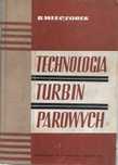 Wieczorek Benedykt.: Technologia turbin parowych